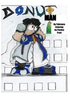 DonutMan: Volume 1: The Hero Enters B0G5X6MDD3 Book Cover