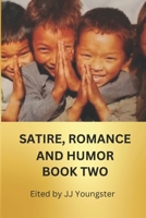 Satire, Romance and Humor Book Two B0DXPBMJ7B Book Cover