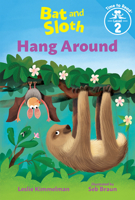 Bat and Sloth Hang Around 0807505803 Book Cover