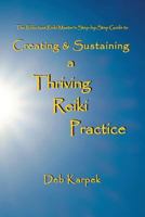 Creating & Sustaining a Thriving Reiki Practice 1595984623 Book Cover