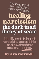 Healing Narcissism: The Dark Triad Theory of Scale B0BTXWKDTL Book Cover