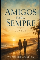 Amigos para Sempre: Contos (Portuguese Edition) B0HBGXPKWL Book Cover
