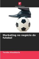Marketing no negócio do futebol 6209316778 Book Cover