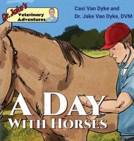 Dr. Jake's Veterinary Adventures : A Day with the Horses 1950848019 Book Cover