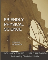 Friendly Physical Science Student Workbook 1694758915 Book Cover