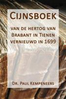 Cijnsboek: van de hertog van Brabant in Tienen vernieuwd in 1699 1548088056 Book Cover