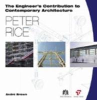 Peter Rice (Engineer's Contribution to Architecture) 0727727702 Book Cover