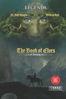 The Book of Elves: Legends of Destiny volume two 1989536948 Book Cover