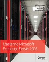 Mastering Microsoft Exchange Server 2016 1119232058 Book Cover