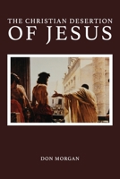 The Christian Desertion of Jesus 1633574067 Book Cover