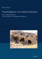 Naturheiligtumer Im Westlichen Kleinasien.: Natur in Sakralen Kontexten Von Der Archaik Bis Zum Ausgang Des Hellenismus (German Edition) 3752008377 Book Cover