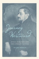 Journey Westward: Joyce, Dubliners and the Literary Revival 1781380023 Book Cover