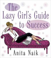 The Lazy Girl's Guide to Success 0749926953 Book Cover