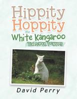 Hippity Hoppity the White Kangaroo: The Animal Trappers 1951193482 Book Cover