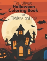 The Ultimate Halloween Coloring Book for Toddlers and Kids: Fun Children’s Gift or Present for Kids - 50 lovely Pages to Color B08HJ5DFS5 Book Cover