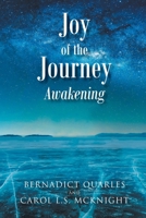 Joy of the Journey: Awakening 163874596X Book Cover