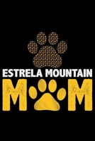 Estrela Mountain Mom: Cool Estrela Mountain Dog Journal Notebook - Gifts Idea for Estrela Mountain Dog Lovers Notebook for Men & Women. 1661979750 Book Cover