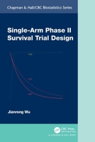 Single-Arm Phase II Survival Trial Design 0367653494 Book Cover