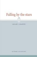 Falling by the Stars: Allan J.Dante 1500676594 Book Cover