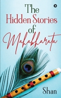 The Hidden Stories of Mahabharata 1636695345 Book Cover