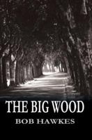 THE BIG WOOD 0595310516 Book Cover