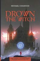 Drown the Witch 1916451950 Book Cover