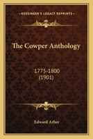 The Cowper Anthology... 0548696810 Book Cover