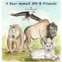 A Bear Named 399 & Friends 1365417220 Book Cover