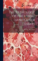 The Pathology of the Living and Other Essays 1022004034 Book Cover