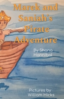 Marek and Saniah's Pirate Adventure (Marek and Saniah's Adventures) B08975HJ15 Book Cover