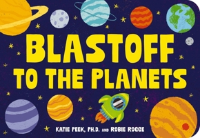 Blastoff to the Planets 1400357128 Book Cover