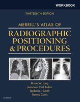 Workbook for Merrill's Atlas of Radiographic Positioning and Procedures 0323263380 Book Cover