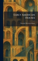 Early American Houses 1025615328 Book Cover