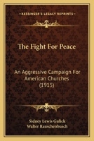 The Fight for Peace: An Aggressive Campaign, for American Churches 1437290310 Book Cover