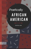 African American: Poetically ABC's of Me: Unlearn to learn our value. 1705312012 Book Cover