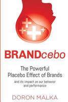 BRANDcebo: The Placebo Effect of Brands 0999227408 Book Cover