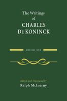 The Writings of Charles De Koninck: Volume 1 026802622X Book Cover