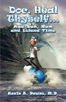 Doc, Heal Thyself. Add Sun, Rum and Island Time 1606724819 Book Cover