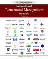 International Turnaround Management Standard: A Guided System for Corporate Restructurings and Transformation Processes 1491084936 Book Cover