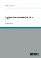 Der oligarchische Umsturz 411 v. Chr. in Athen 3638660109 Book Cover