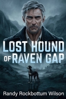 Lost Hound of Raven Gap 1540831558 Book Cover