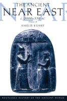 The Ancient near East C3000-330 BC: Vol II 0415167647 Book Cover