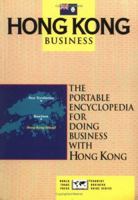 Hong Kong Business: The Portable Encyclopedia for Doing Business with Hong Kong (World Trade Press Country Business Guides) 0963186477 Book Cover