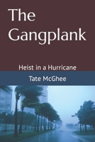 The Gangplank: Heist in a Hurricane B0CGYTSVDG Book Cover