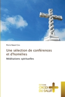 Une sélection de conférences et d'homélies: Méditations spirituelles 6137365034 Book Cover