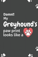 Damn!! my Dachshund's paw print looks like a: For Dachshund Dog fans 1651156735 Book Cover