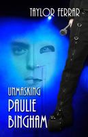 Unmasking Paulie Bingham 0615638406 Book Cover
