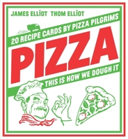 Pizza: 20 Recipes by Pizza Pilgrims 183783637X Book Cover