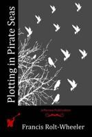 Plotting in Pirate Seas 1516800834 Book Cover