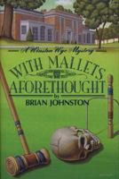 With Mallets Aforethought: A Winston Wyc Mystery 1883402441 Book Cover